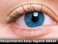 Göz Hastalıkları ve Göz Enfeksiyonlarında Nelere Dikkat Edilmeli