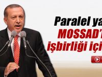 Erdoğan'dan flaş iddia: 'Paralel yapı MOSSAD’la...'