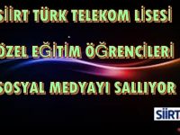 Siirt Türk Telekom Lisesi Öğrencileri Sosyal Medyayı Sallıyor