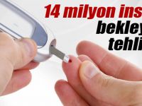 14 Milyon İnsan Tehlikede