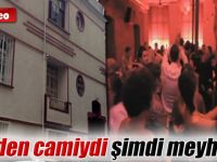 350 Yıllık Camiyi Meyhaneye  Çevirdiler