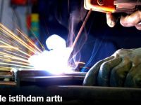 Sanayide İstihdam ve Çalışılan Saat Arttı