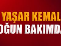 Türk edebiyatının unutulmaz ismi yoğun bakımda!