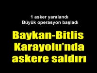 Yol Güvenliği Sağlayan Askere Saldırı: 1 Yaralı