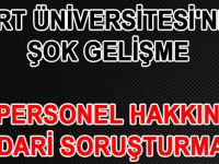 Siirt Üniversitesi'nde FLAŞ soruşturma: 15 personele..
