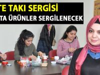Siirt'te 5 Mart'ta takı sergisi var