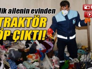 6 Kişilik Ailenin Evinden 6 Traktör Çöp Çıktı