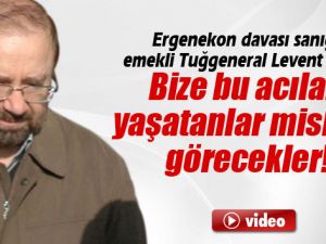 Levent Ersöz: 'Bize Bu Acıları Yaşatanlar Misliyle Görecekler'